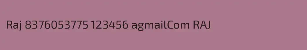 Raj 8376053775 123456 agmailCom RAJ